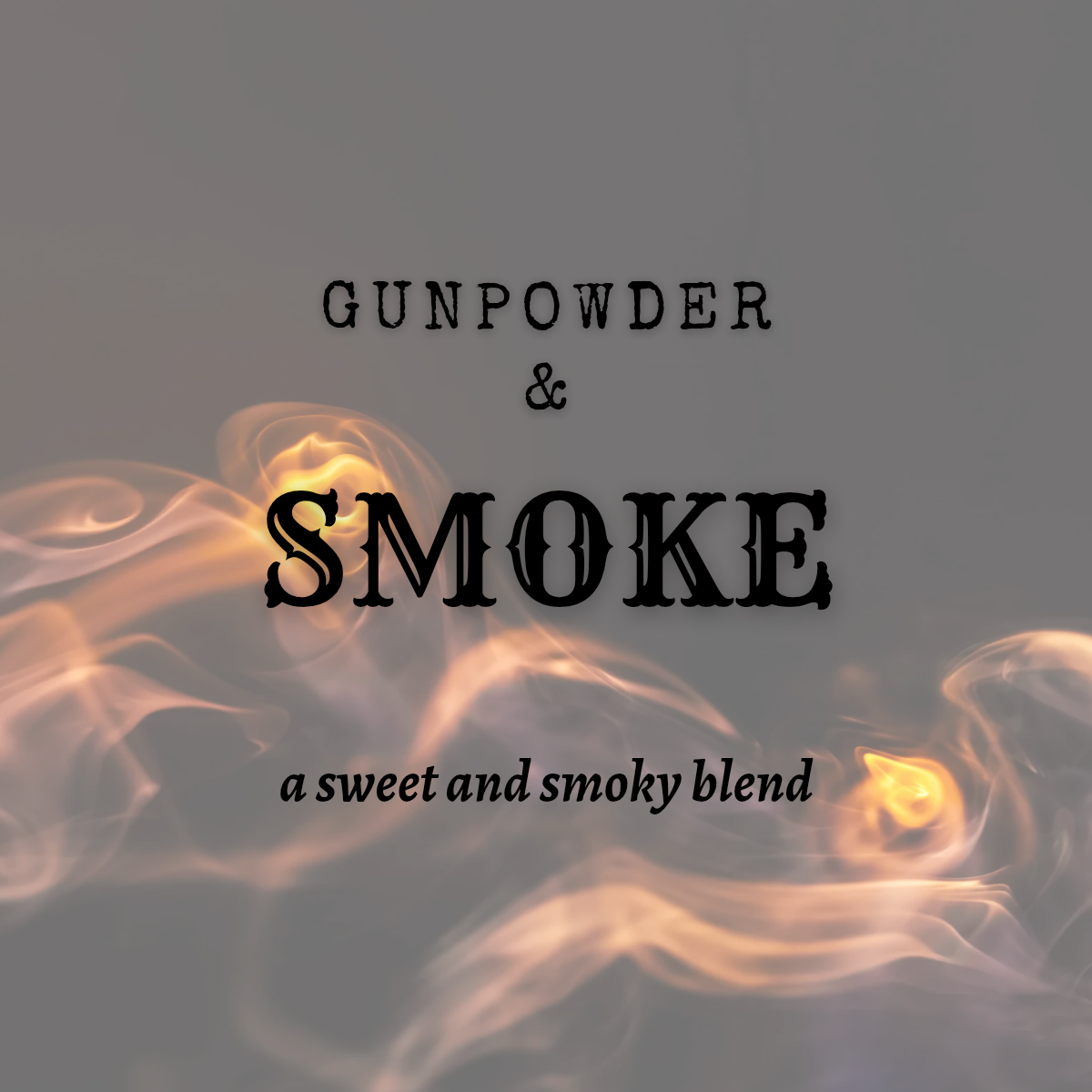 Gunpowder & Smoke: Lapsang Souchong with Honeybush & Spices